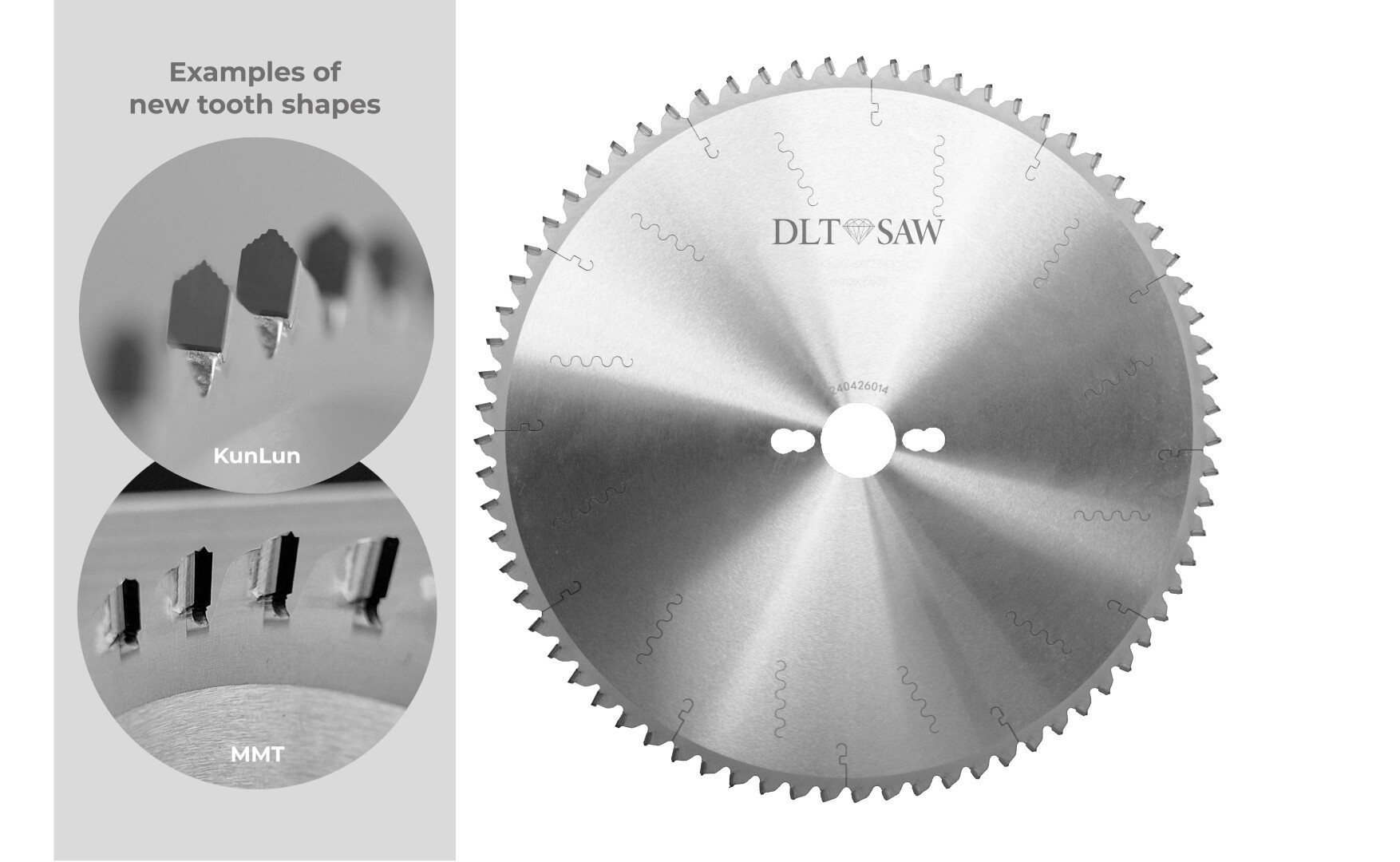 À droite, une lame de scie circulaire étiquetée DLT SAW. À gauche, des gros plans montrent deux nouvelles formes de dents étiquetées KunLun (en haut) et MMT (en bas). Le texte indique : Exemples de nouvelles formes de dents.